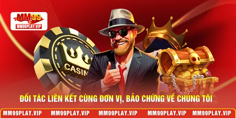 Đối tác liên kết cùng đơn vị, bảo chứng về chúng tôi