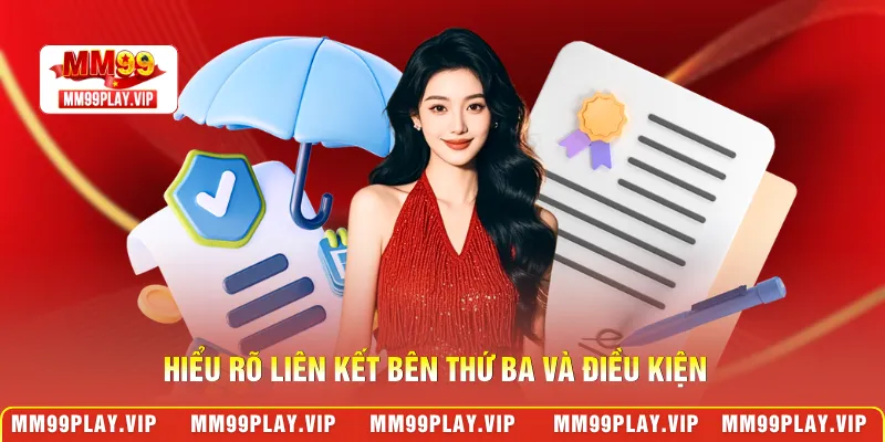 Hiểu rõ liên kết bên thứ ba và điều kiện