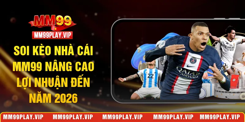 soi kèo nhà cái MM99